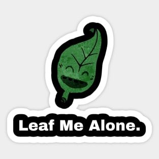 Leaf me alone - Black Sticker